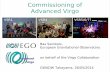 Commissioning of Advanced Virgo - Somiya Lab.. Swinkels – Adv. Virgo Commissioning – GWADW 1 Commissioning of Advanced Virgo Bas Swinkels, European Gravitational Observatory on