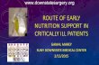 Route of early nutritional support in critically ill patients · • Marasmus- severe starvation (wasting), inadequate protein and calories • Kwashiorkor - Severe protein deficiency