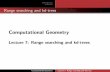 Lecture 7: Range searching and kd- Database queries 1D range trees Database queries A database query