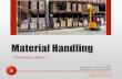Material Handling - debrina.lecture.ub.ac.id · e-mail : debrina@ub.ac.id 6 . Material Handling Material Handling atau Perpindahan Bahan merupakan aktivitas memindahkan bahan/material