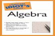 The Complete Idiot''s Guide to Algebra - Homework Complete Idiots...viii The Complete Idiot’s Guide to Algebra Part 2: Equations and Inequalities 41 4 Solving Basic Equations 43