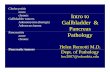 Intro to Gallbladder & Gallbladder & Pancreas Pathology · Cholecystitis acute Intro to Gallbladder & chronic Gallbladder tumors Adenomyoma (benign) Gallbladder & Pancreas Adenomyoma