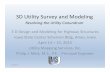 3D Utility and Modeling - Iowa Department of Transportation 3D Utility Survey and Modeling... · • Phase I – 2D Mapping Effort, Conflict Identification & Matrix Development •