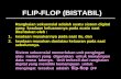 FLIP-FLOP (BISTABIL) - staff.uny.ac.idstaff.uny.ac.id/.../drs-sumarna-msi-meng/flip-flop-ppt-8.pdf · FLIP-FLOP (BISTABIL) Rangkaian sekuensial adalah suatu sistem digital yang keadaan