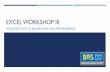 Excel Workshop III - UCLAactuary... · WHAT IS VBA? VBA stands for Visual Basic for Applications Closely related to Microsoft’s Visual Basic VB is very archaic and now retired VBA