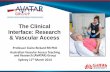 The Clinical Interface: Research & Vascular Access 11 2014... · Professor Claire Rickard RN PhD Australian Vascular Access Teaching and Research (AVATAR) Group Sydney 11th March