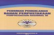 PEDOMAN PENGOLAHAN PERPUSTAKAAN NASIONAL PENGOLAHAN BP PNRI 2013.pdf · 2 Pedoman Pengolahan Bahan