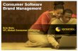Consumer Software Brand Management - svpma.org · Sunkist, a name 80 percent of consumers know and trust ... Positioning and pricing Messaging and naming Packaging Imagery and communications