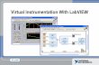 Virtual Instrumentation With LabVIEW fileCustomize LabVIEW •Launch LabVIEW and create a Blank VI. •Set Up Programming Pallette –Click on Window -> Show Block Diagram –Right
