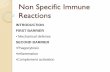 Non Specific Immune Reactions - Norazli@CUCST · INTRO. CELL&ORGAN HOW DISEASE TEST 1. Definisi 2. Kepentin gan 3. Jenis2 keimunan (Type 4. Ciri-ciri Imun (General characteristi c)
