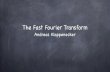 The Fast Fourier Transform - faculty.cs.tamu.edufaculty.cs.tamu.edu/klappi/csce411-s19/csce411-divideconquer3.pdf · than the fast Fourier transform and its relatives. The applications