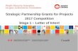 Strategic Partnership Grants for Projects 2017 Competition ... · The SPG-P Letter of Intent SPG-P Letter of Intent Form 189 Proposal ... LOI – Proposal Format • 3 pages total,