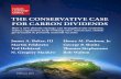 THE CONSERVATIVE CASE FOR CARBON DIVIDENDS · The first pillar of a carbon dividends plan is a gradually increasing tax on carbon dioxide emissions, to be implemented at the refinery