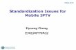 Standardization Issues for Mobile IPTVC1%A4%C0... · 2012-03-20 · KRnet2010 2/38 Contents - Mobile IPTV Approaches - Mobile IPTV 전송및네트워킹기술 - Mobile IPTV 시스템/서비스관리기술