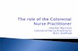 Heather Marrison Colorectal Nurse Practitioner NGH, Sheffield role of the colorectal Nurse Practitioner... · patients pathway Explain the role ... within the first 2 years post-op