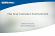 Cray has a long tradition of high performance compilers on ... · Cray has a long tradition of high performance compilers on Cray ... First release December 2008 ... b-----< do i3=2,n3-1
