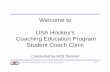 Welcome to USA Hockey's Coaching Education Program Student ... fileUSA Hockey Coaching Education Program – Student Coach Training Page 1 Welcome to USA Hockey's Coaching Education