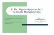 A Six Sigma Approach to Denials Management - iise.org · What is Six Sigma (and why did we use it)? zDenials Management is a “textbook” type of Six Sigma project – Insurance
