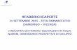 11 SETTEMBRE 2015 - ZETA FARMACEUTICI (SANDRIGO VICENZA) · #fabbricheaperte 11 settembre 2015 - zeta farmaceutici (sandrigo – vicenza) l’industria dei farmaci equivalenti in