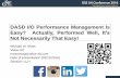DASD I/O Performance Management Is Easy? Actually ... · DASD I/O Performance Management Is Easy? Actually, Performed Well, It’s ... (SAP) overhead High ... DASD I/O Performance