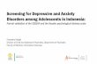 Screening for Depressive and Anxiety Disorders among ... · PDF fileFransiska Kaligis Division of Child and Adolescent Psychiatry, Department of Psychiatry Faculty of Medicine Universitas