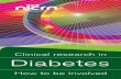 Clinical research in Diabetes - publichealth.hscni.net · Clinical research in How to be involved Diabetes Clinical research in How to be involved Diabetes The NICRN comprises nine