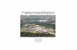 FD A 2011 Frakturklassifikation · en fraktur. Eksempler på ... •Sanders –Calcaneus •Og mange flere….. Det ultimative klassifikationssystem •Giver et fælles sprog •Giver
