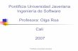 Pontificia Universidad Javeriana Ingeniería de Software ...cic.puj.edu.co/wiki/lib/exe/fetch.php?media=materias:introingsistemas:ingenieria_de... · Pontificia Universidad Javeriana