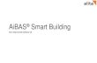 AiBAS Smart Building - iotforum.idiotforum.id/.../04/Presentasi-Alita-IoT-Business-Matching-27-March.pdf · Starting from Smart Building Alita as pioneer local company in Indonesia