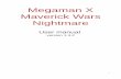 Megaman X Maverick Wars Nightmare · INTRODUCTION Megaman X Maverick Wars Nightmare is an indie Megaman fan game created to play with your favorite Megaman saga characters in PVP