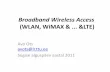 Broadband Wireless Access (WLAN, WiMAX &