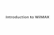Introduction to WiMAX - .WiMAX Vs Wi-Fi Parameter Fixed WiMAX Mobile WiMAX Wi-Fi Standards IEEE 802.16d-