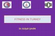 FITNESS IN TURKEY - sites.uco.edusites.uco.edu/ceps/dept/Professional-Studies-Programs/khs/call/fitness-in-turkey.pdf · Fitness and Fitness Trainer Educationin Turkey • 1.National