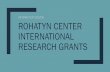 Powerpoint for Rohatyn Center International Research Grants … Powerpoint for Rohatyn... · 3. in the fall following the research, participate in a meeting to discuss the status