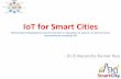 IoT for Smart Cities - Andhra PradeshAPHRDI/2016/09_Sep/IOT... · IoT for Smart Cities World is fast changing from connect any time, to any place, to anyone, we will now have connectivity
