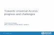 Towards Universal Access: progress and challenges - who.int · E-MTCT targets Indicator Baseline 2009 Target Maternal ARV prophylaxis coverage 48% 90% ART coverage for pregnant women