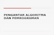 PENGANTAR ALGORITMA DAN PEMROGRAMAN · menghitung luas lingkaran: ... Turbo Pascal Delphi program Luas_Lingkaran; uses crt; var luas, ... program Luas_Lingkaran; uses Forms; var