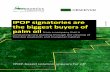 IPOP signatories are the biggest buyers of palm oil … Cleaning up the supply chain from deforestation is still a far-off goal for IPOP signatories. Golden Agri Resources, Asian Agri,