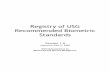 Registry of USG Recommended Biometric Standards · 2 1. Introduction This Registry of USG Recommended Biometric Standards (Registry) supplements the NSTC Policy for Enabling the Development,