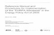 Reference Manual and Procedures for Implementation the ... · Reference Manual and Procedures for Implementation of the "PURPA Standards" in the Energy Policy Act of 2005 Overview