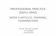 PROFESSIONAL PRACTICE (SGHU 4342) - people.utm.my fileprofessional practice (sghu 4342) week 5-articles, training, examinations sr dr.tan liat choon 07-5530844 016-4975551 1