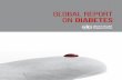 GLOBAL REPORT ON DIABETES - apps.who.int · Diabetes and its complications bring about substantial economic loss to people with diabetes and their families, and to health systems