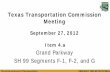 Texas Transportation Commission Meeting · September 27, 2012 Item 4.a Grand Parkway SH 99 Segments F-1, F-2, and G . Texas Department of Transportation STRATEGIC PROJECTS DIVISION