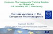 Human vaccines in the European Pharmacopoeia - EDQM · Human vaccines in the European Pharmacopoeia European Pharmacopoeia Training Session on Biologicals 7-8 February 2017, Strasbourg