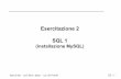 Esercitazione 2 SQL 1 - dis.uniroma1.itsalza/BD/Es-SQL-1-17-18.pdf · con interfaccia grafica: MySQL-Workbench • Scaricare MySQL-Workbench per il proprio SO da: