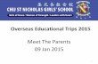 Overseas Educational Trips 2015 · Proposed Overseas Educational Trips 2015 No of pupils (Max) Country/ Travelling Time (TBC) Proposed dates of overseas educational trips/ Duration
