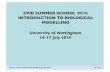 CPIB SUMMER SCHOOL 2014: INTRODUCTION TO BIOLOGICAL MODELLINGnick-monk.staff.shef.ac.uk/CPIB-Summer-School/lect1p1_slides_2014.pdf · Summer School: Mathematical Modelling for Biologists!