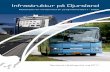 Infrastruktur på Djursland - norddjurs.dk · udvikling af trafik og infrastruktur på Djursland; • Planen skal bidrage til at sikre, at allerede planlagte og igangsatte forbedringstiltag