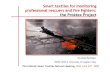 Smart textiles for monitoring professional rescuers and ... · Smart textiles for monitoring professional rescuers and fire fighters: the Proetex Project ThirdNordicSmart TextilesNetwork