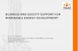 BUSINESS AND SOCIETY SUPPORT FOR RENEWABLE … · BUSINESS AND SOCIETY SUPPORT FOR RENEWABLE ENERGY DEVELOPMENT Erwin S. Sadirsan APEC Conference on Clean, renewable & sustainability